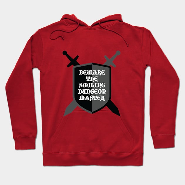 Beware the Smiling Dungeon Master Hoodie by OldDannyBrown